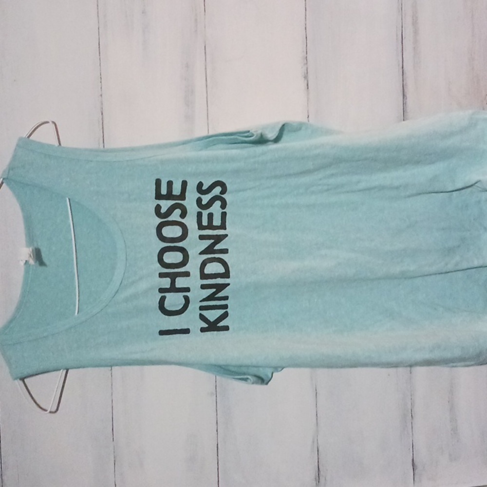"I choose kindness" size large tank